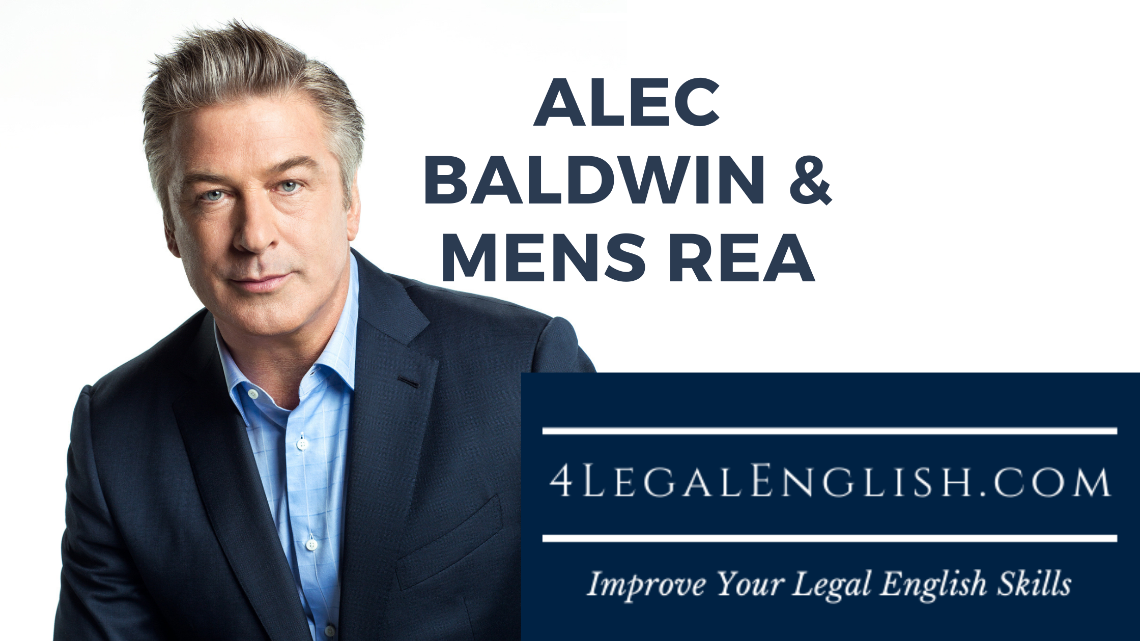Alec Baldwin & Mens Rea